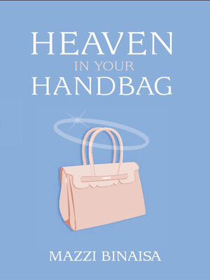 cover image of Heaven In Your Handbag